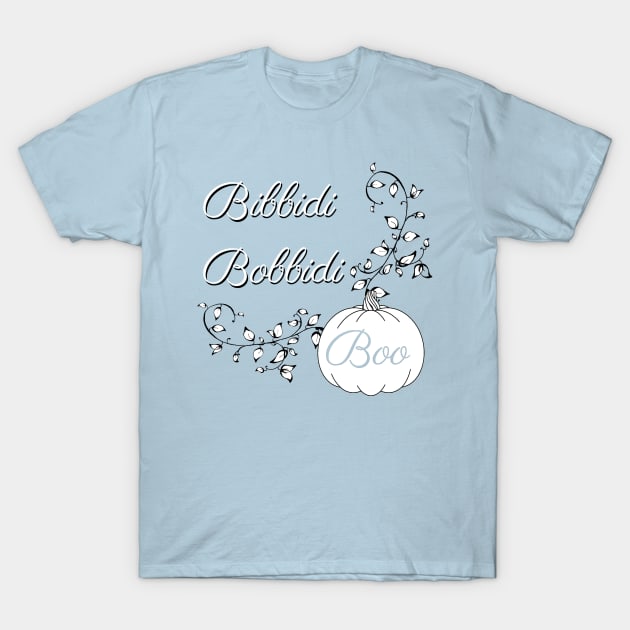 Bibbidi Bobbidi Boo... T-Shirt by TreyLemons